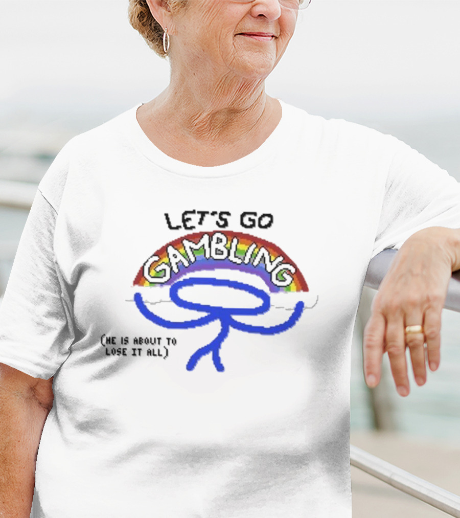 Raxdflipnote Let’s Go Gambling He Is About To Lose It All Rainbow Stick Figure T-Shirt