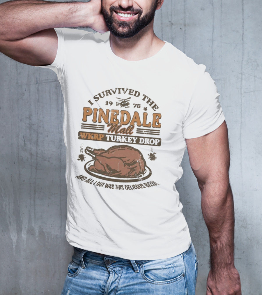 WKRP Turkey Drop Pinedale Mall I Survived 1978 And All I Got Was This Delicious Bird T-Shirt