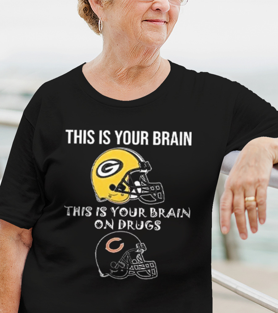 This Is Your Brain Green Bay Packers Helmet This Is Your Brain On Drugs Chicago Bears Helmet T-Shirt