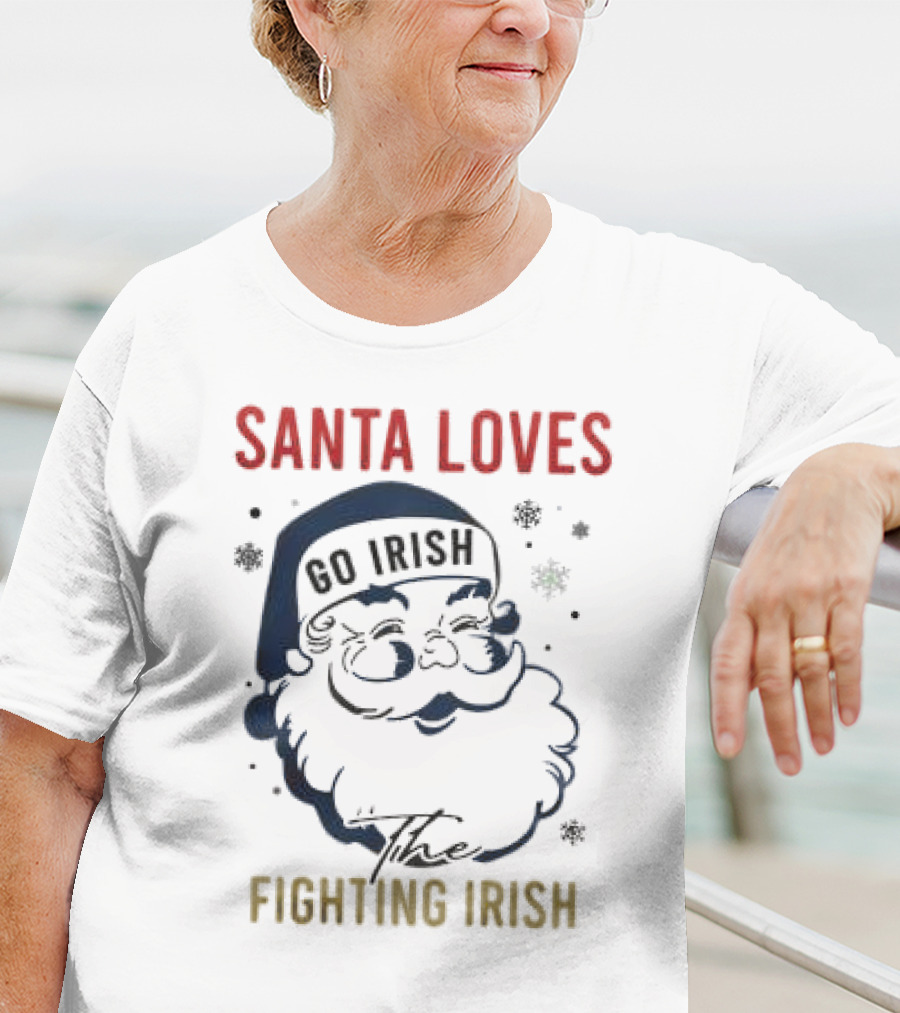 Santa Loves Go Irish The Fighting Irish T-Shirt