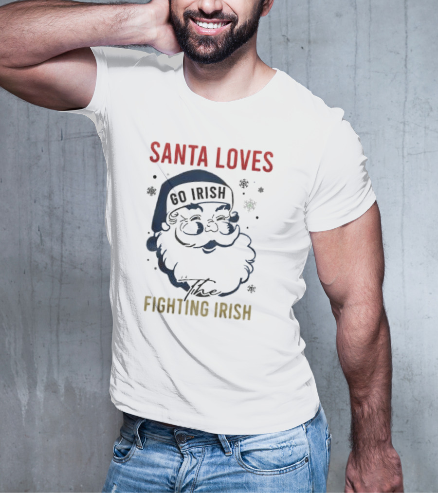 Santa Loves Go Irish The Fighting Irish T-Shirt