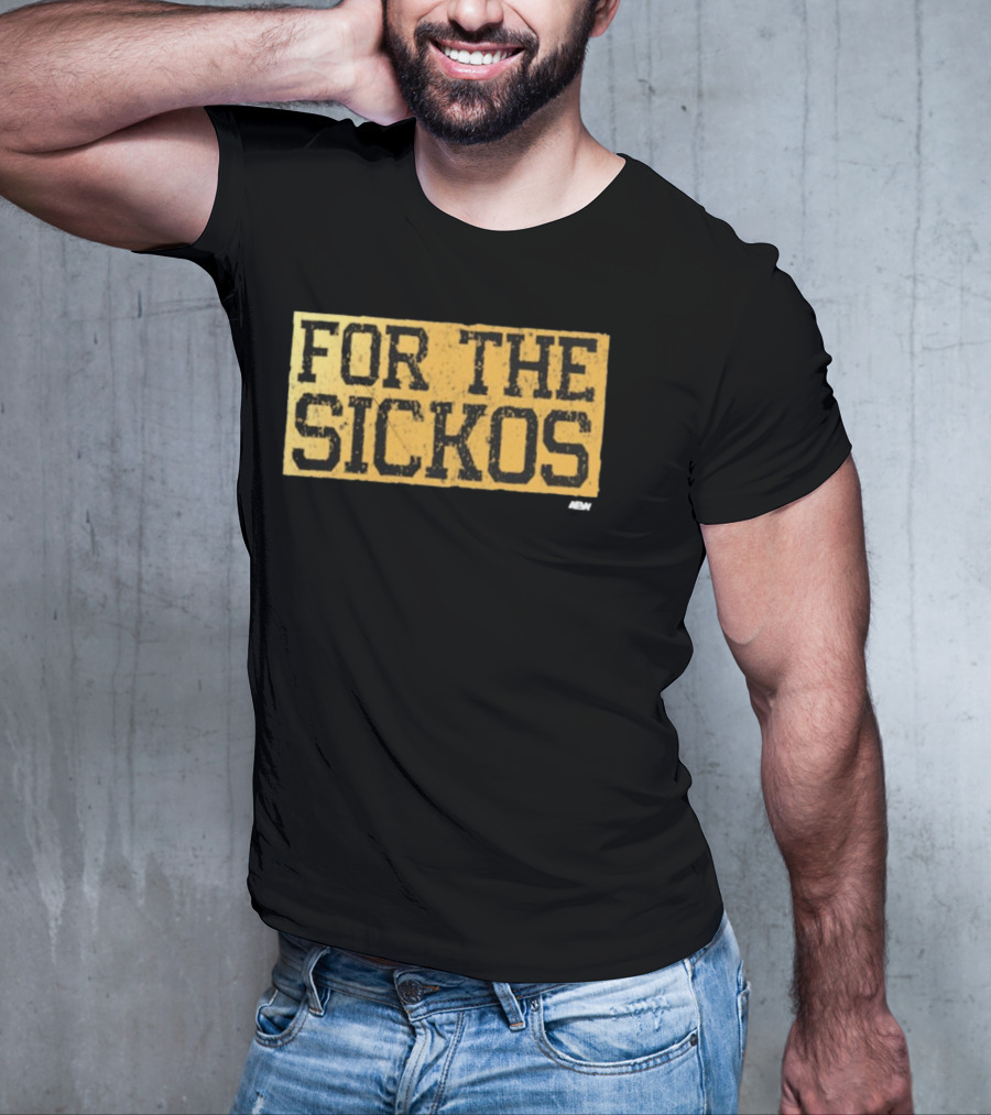 AEW For The Sickos T-Shirt