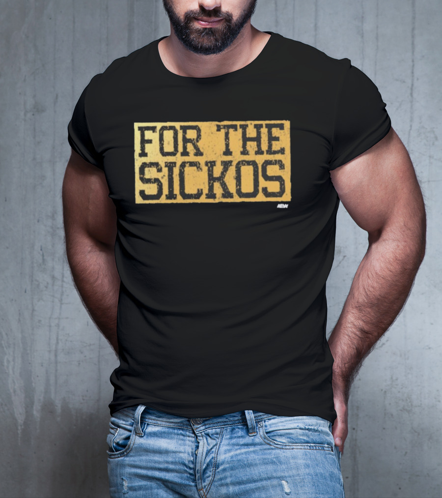 AEW For The Sickos T-Shirt