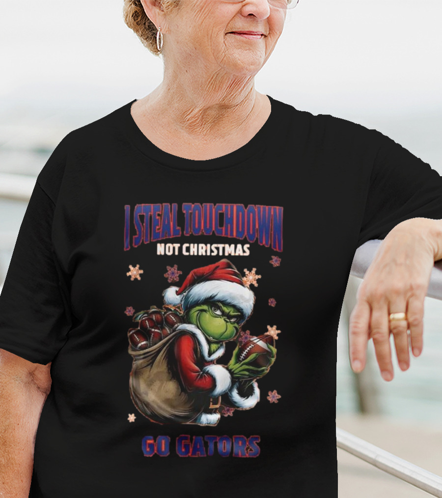 Florida Gators Grinch I Steal Touchdowns Not Christmas Go Gators T-Shirt