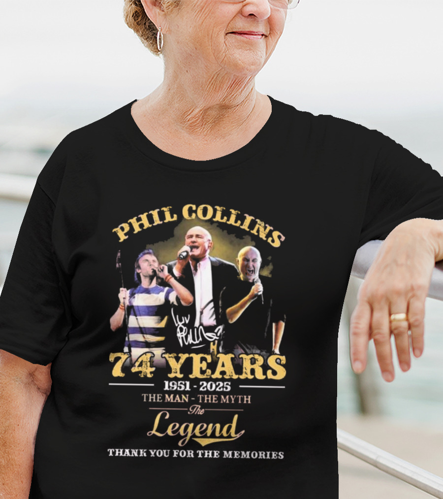Phil Collins 74 Years 1951-2025 The Man The Myth The Legend Thank You For The Memories T-Shirt