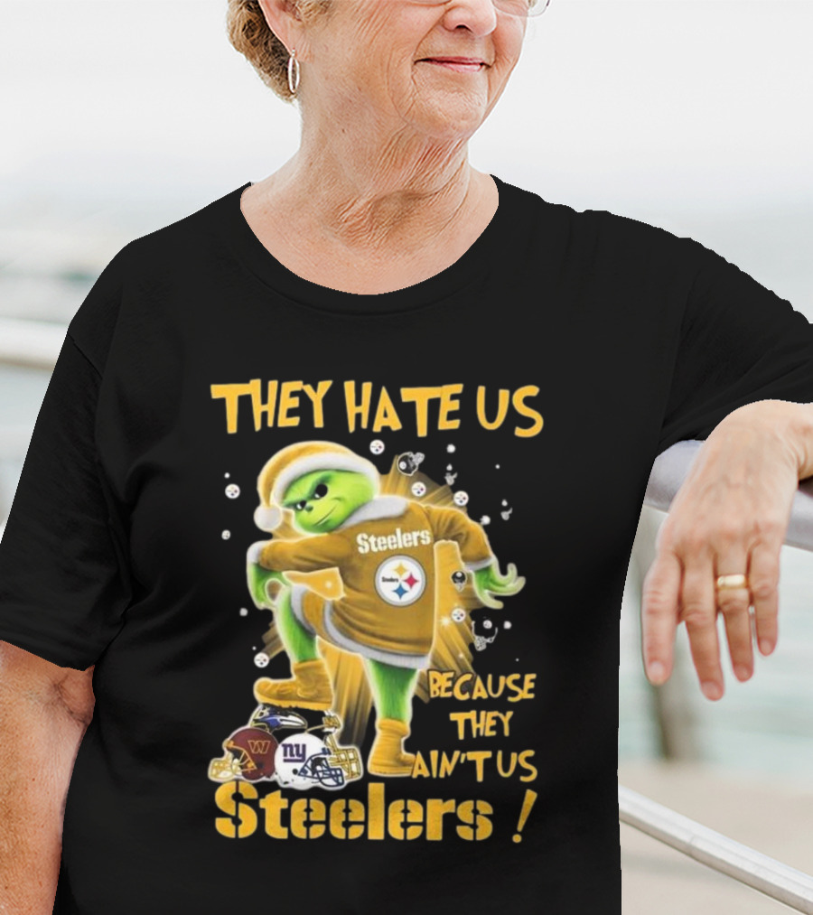 Pittsburgh Steelers Grinch They Hate Us Because They Ain’t Us NFL T-Shirt