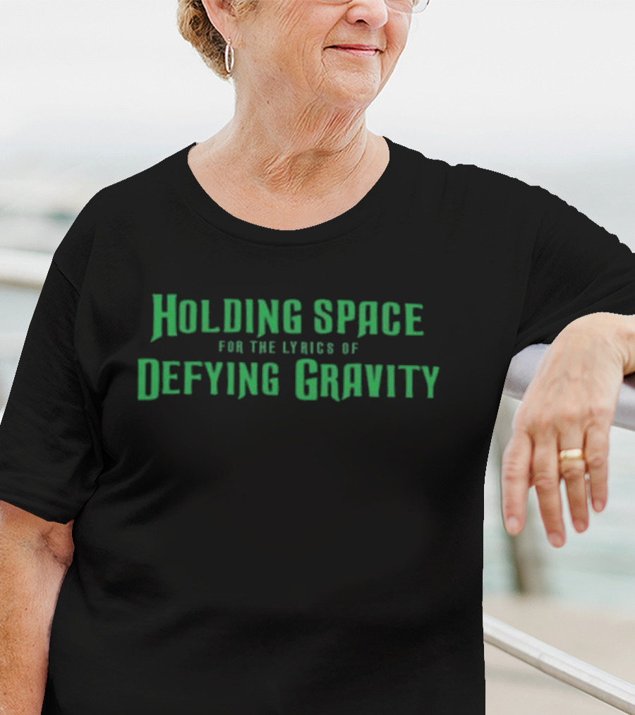 Mattlesky Holding Space Defying Gravity Lyrics T-Shirt