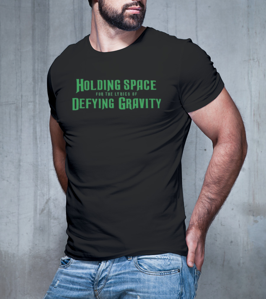 Mattlesky Holding Space Defying Gravity Lyrics T-Shirt