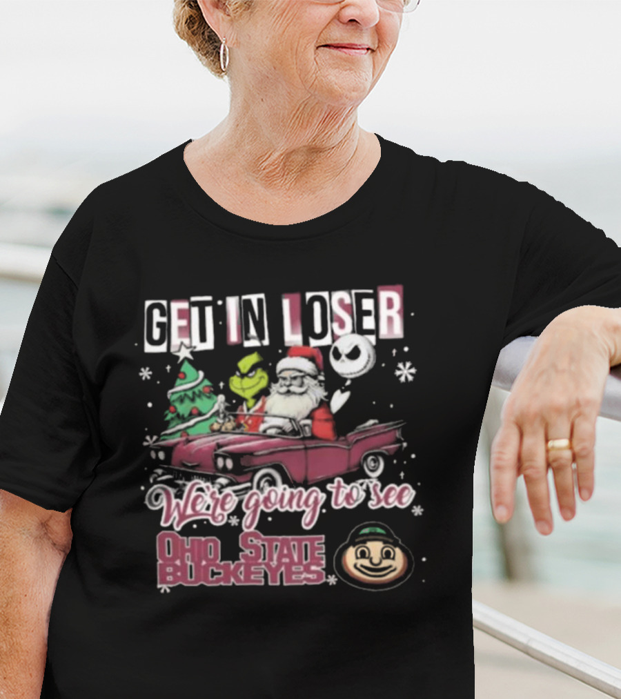 Get In Loser Santa Grinch Jack Skellington Driving Car Going To See Ohio State Buckeyes Christmas T-Shirt