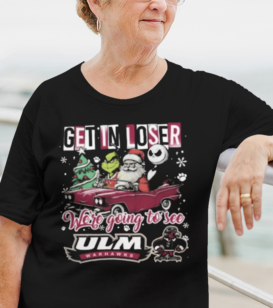 Get In Loser Santa Grinch Jack Skellington Driving To ULM Warhawks Christmas T-Shirt