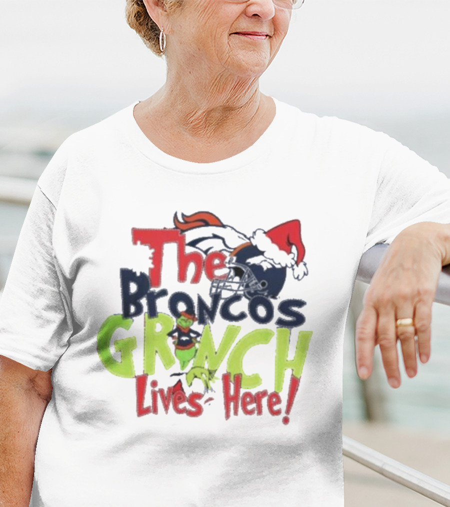 The Denver Broncos Grinch Lives Here Christmas T-Shirt