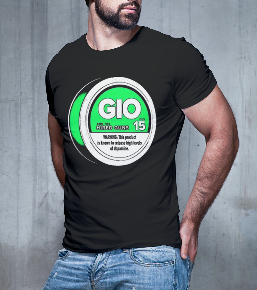 GIO And The Hired Guns Lip Pillow Puck 15 Upper Deckies Warning Release High Levels Of Dopamine T-Shirt