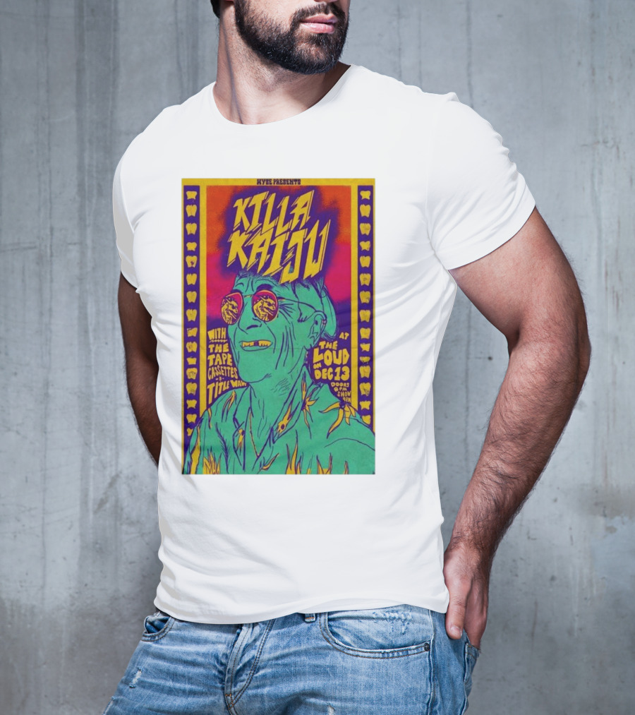 Killa Kaiju With The Tape Cassettes Live At The Loud Huntington WV Dec 13 T-Shirt