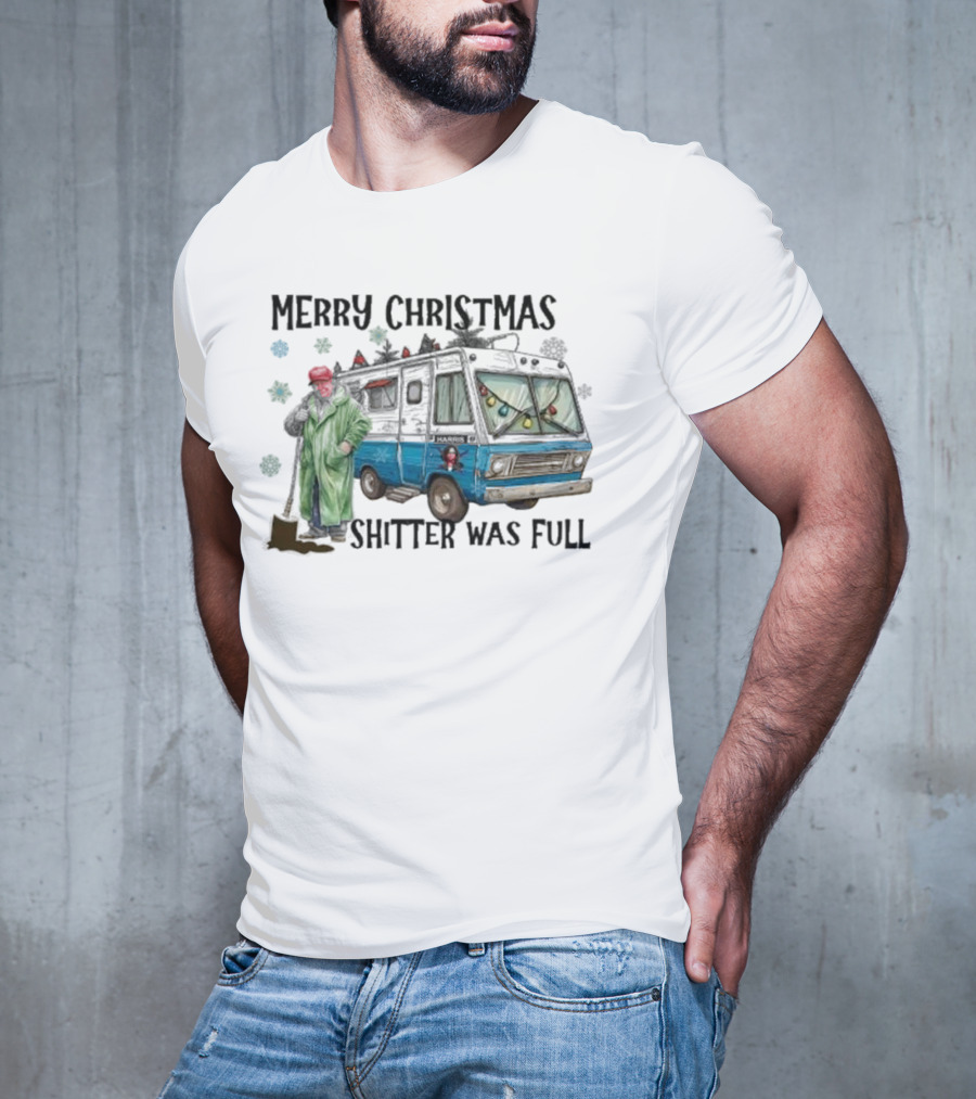 Merry Christmas Shitter Was Full RV Scene T-Shirt