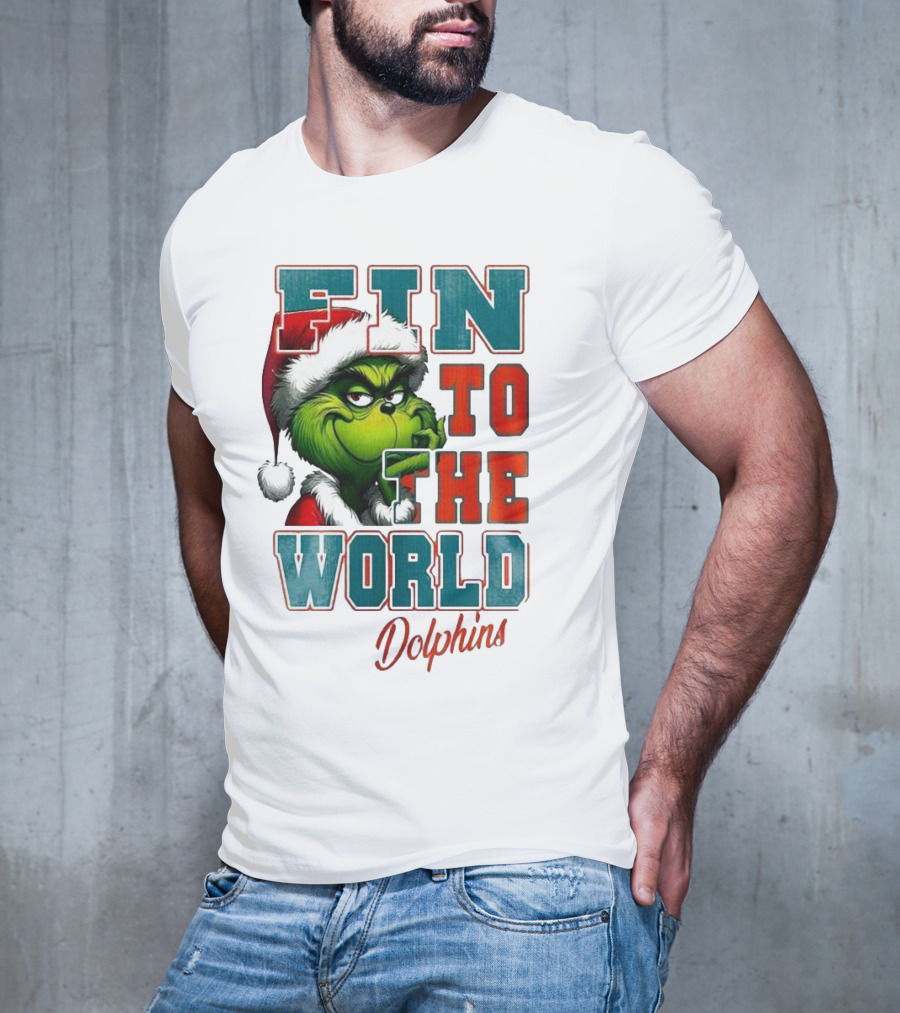 Miami Dolphins Grinch Fin To The World Christmas T-Shirt
