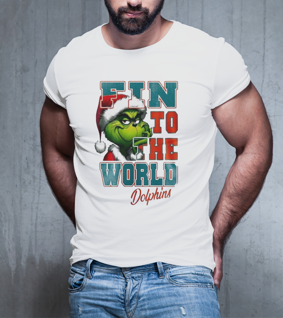 Miami Dolphins Grinch Fin To The World Christmas T-Shirt