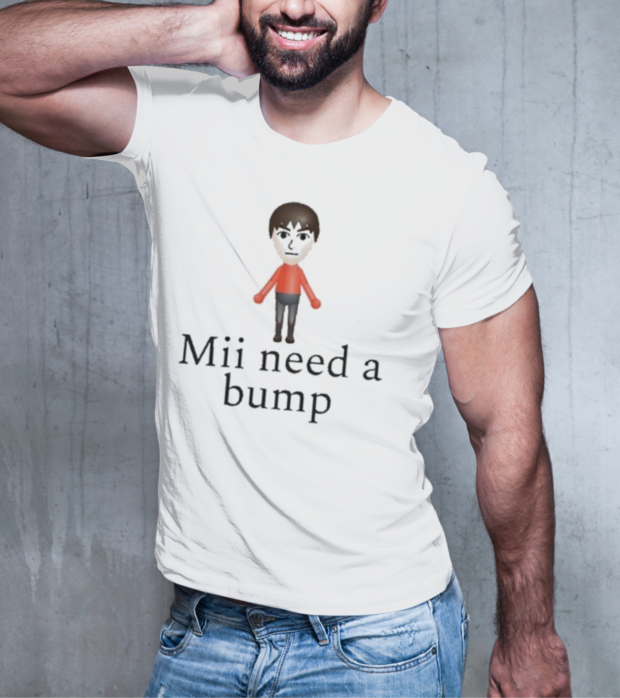 Mii Need A Bump Gaming Avatar Humor T-Shirt