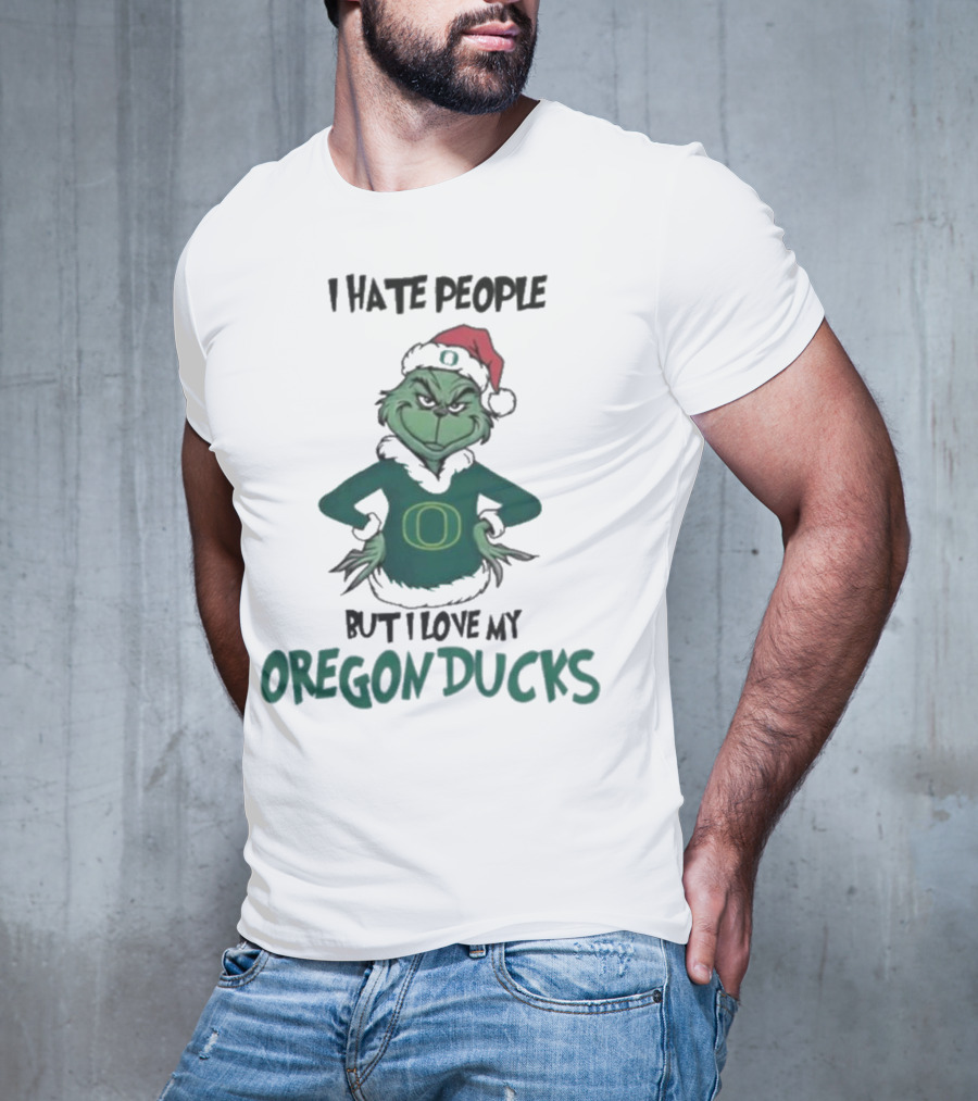 I Hate People But I Love My Oregon Ducks Grinch In Santa Hat Merry Christmas T-Shirt