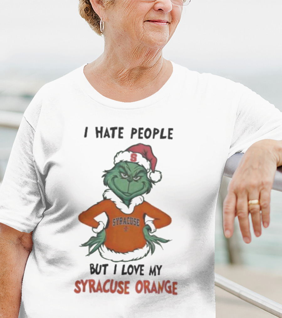I Hate People But I Love My Syracuse Orange Grinch Merry Christmas T-Shirt
