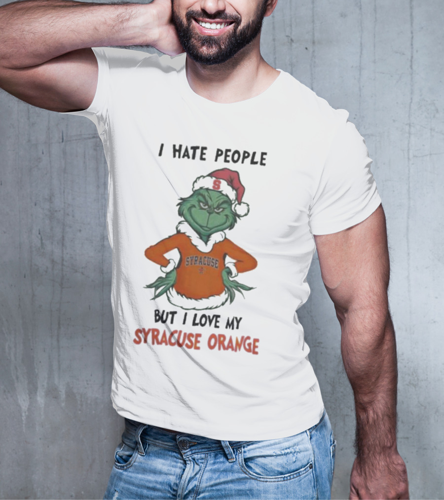 I Hate People But I Love My Syracuse Orange Grinch Merry Christmas T-Shirt