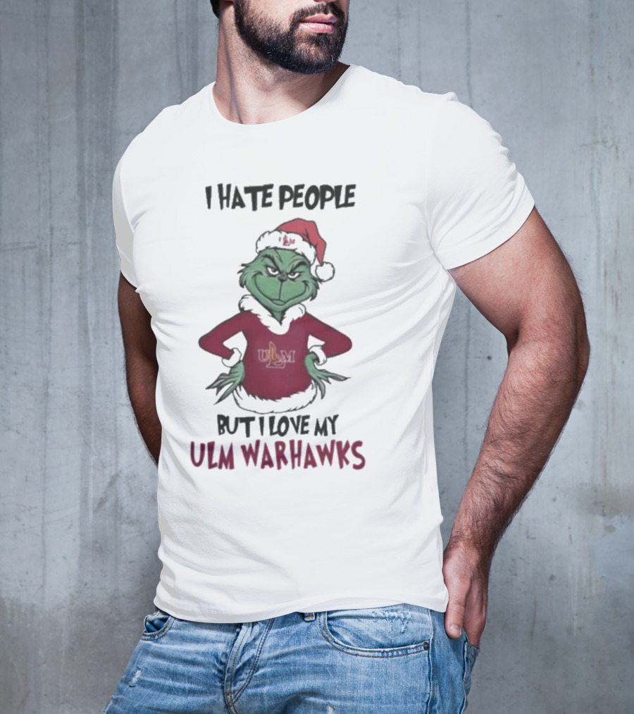 I Hate People But I Love My ULM Warhawks Grinch Merry Christmas T-Shirt