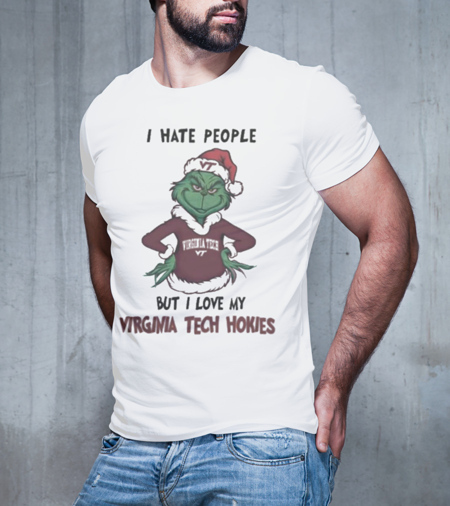 I Hate People But I Love My Virginia Tech Hokies Grinch Xmas T-Shirt