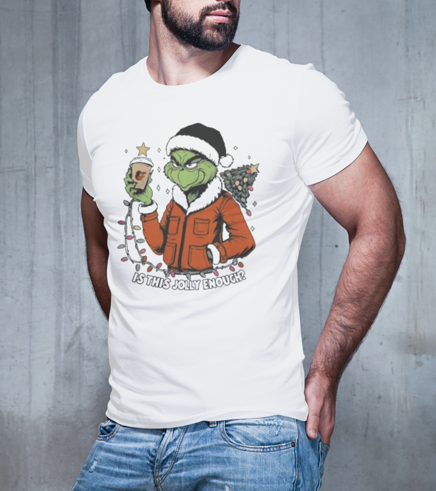 Baltimore Orioles Grinch Santa Is This Jolly Enough Merry Christmas T-Shirt