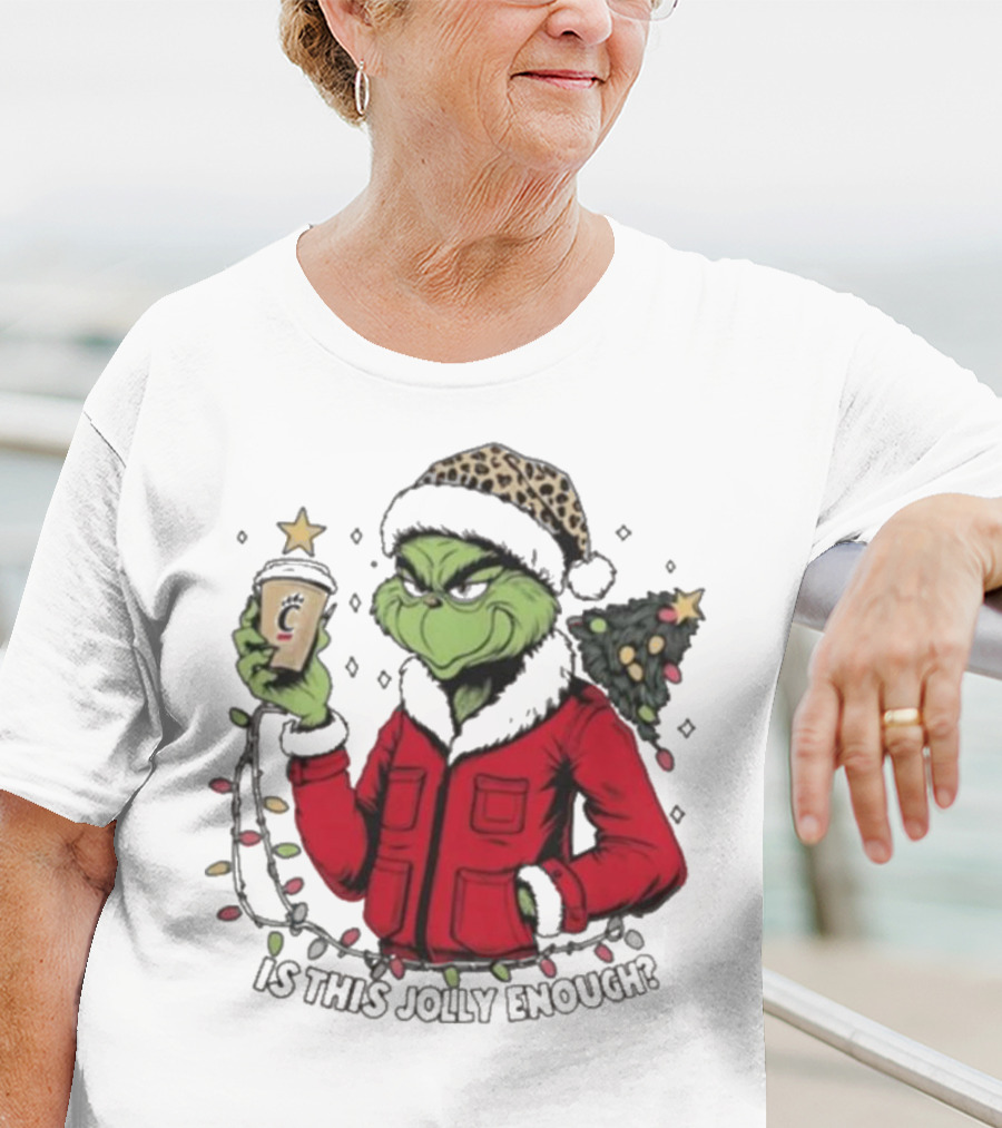 Cincinnati Bearcats Grinch Christmas Is This Jolly Enough T-Shirt