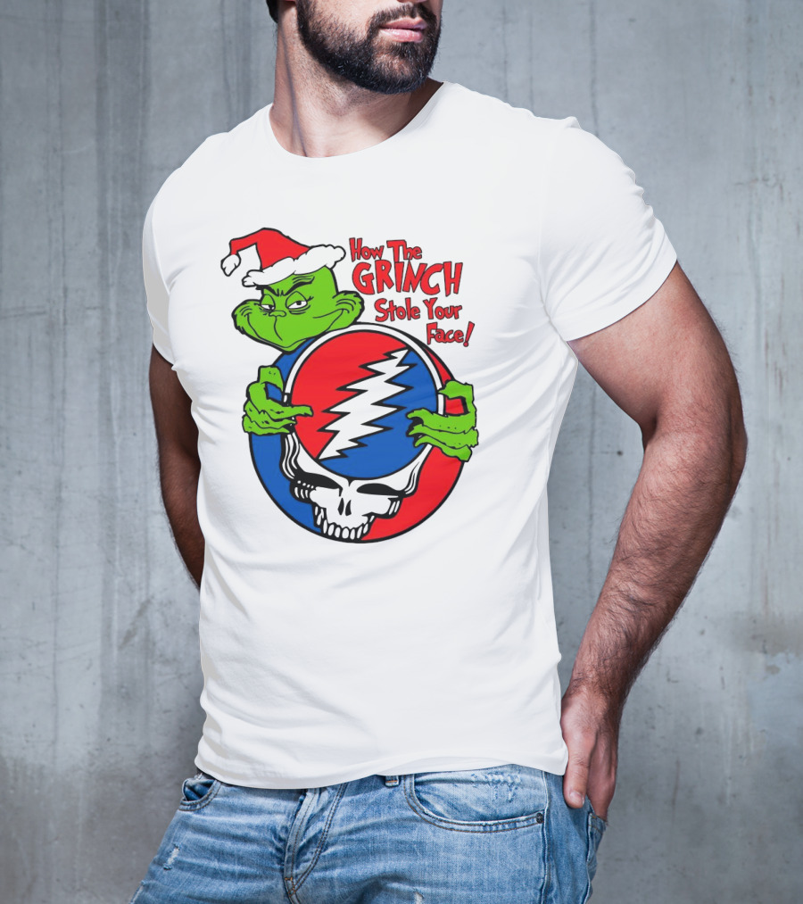 How The Grinch Stole Your Face Grateful Dead Christmas T-Shirt
