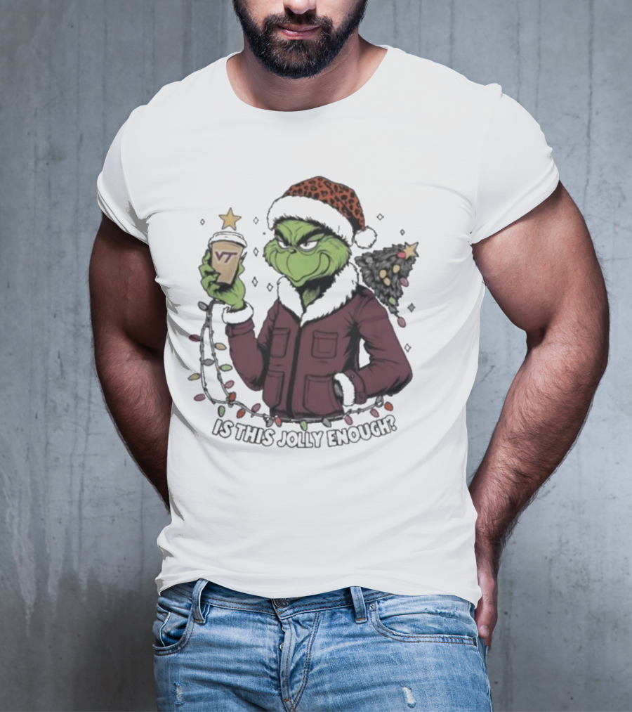 Virginia Tech Hokies Santa Grinch Is This Jolly Enough Merry Christmas T-Shirt