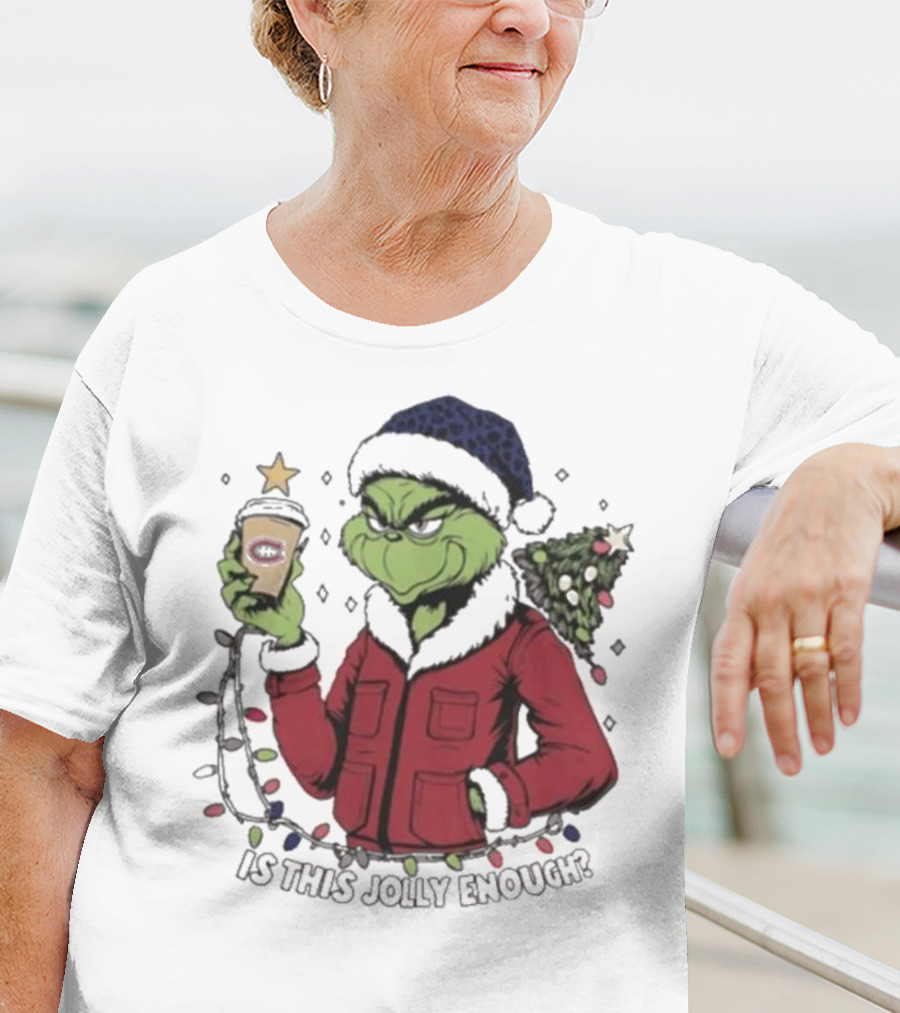 Montreal Canadiens Grinch Santa Is This Jolly Enough Merry Christmas T-Shirt