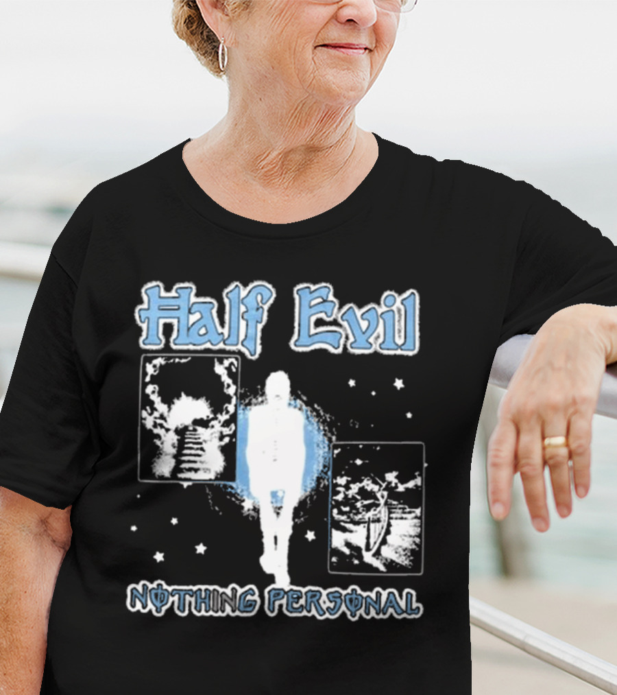 Half Evil Nothing Personal The Stairway To Eternity Cosmic Journey T-Shirt