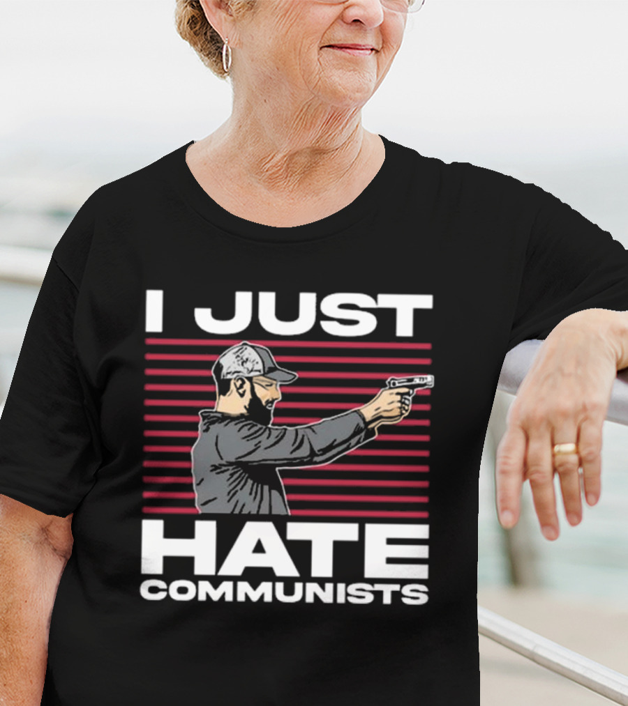 I Just Hate Communists Gunman With Stripes T-Shirt