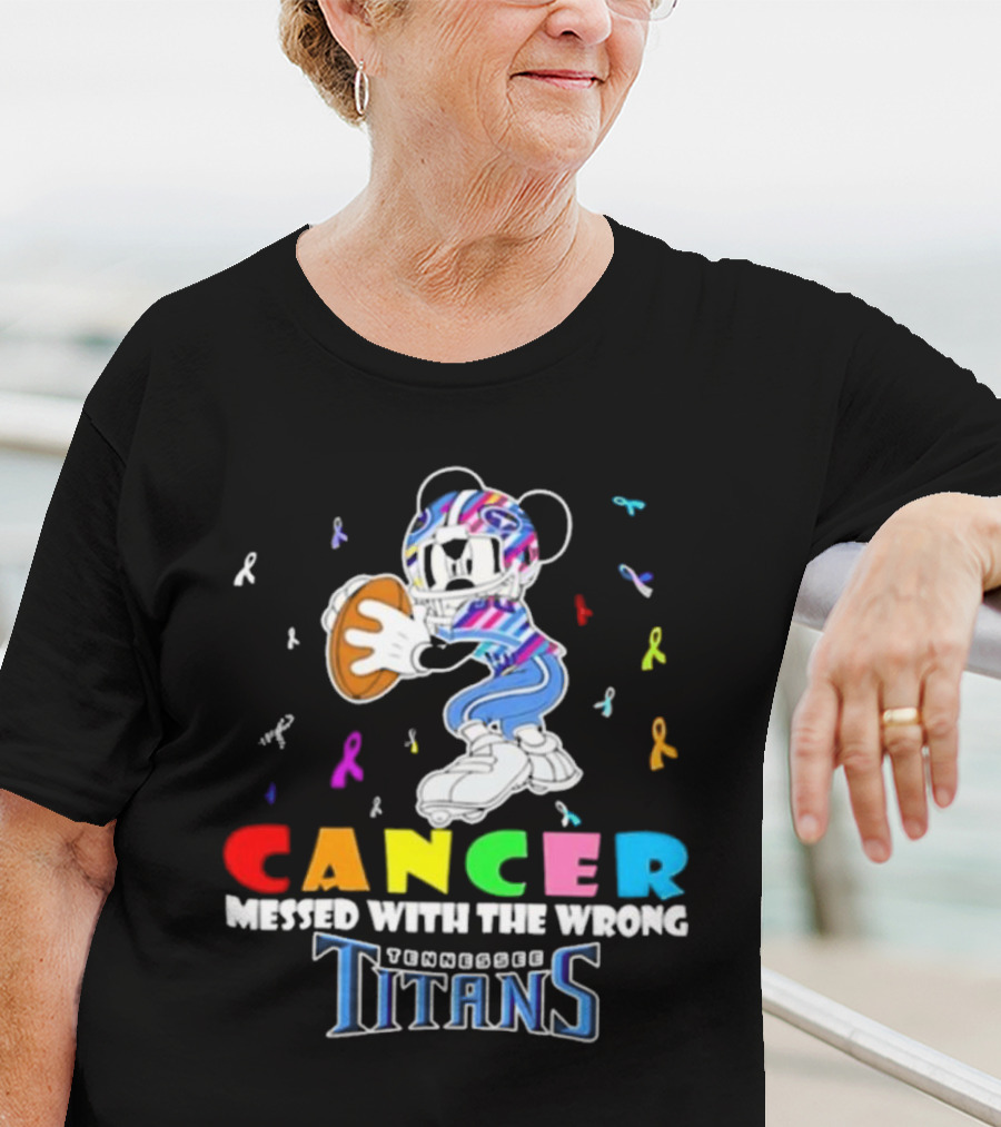Cancer Messed With The Wrong Mickey Tennessee Titans T-Shirt