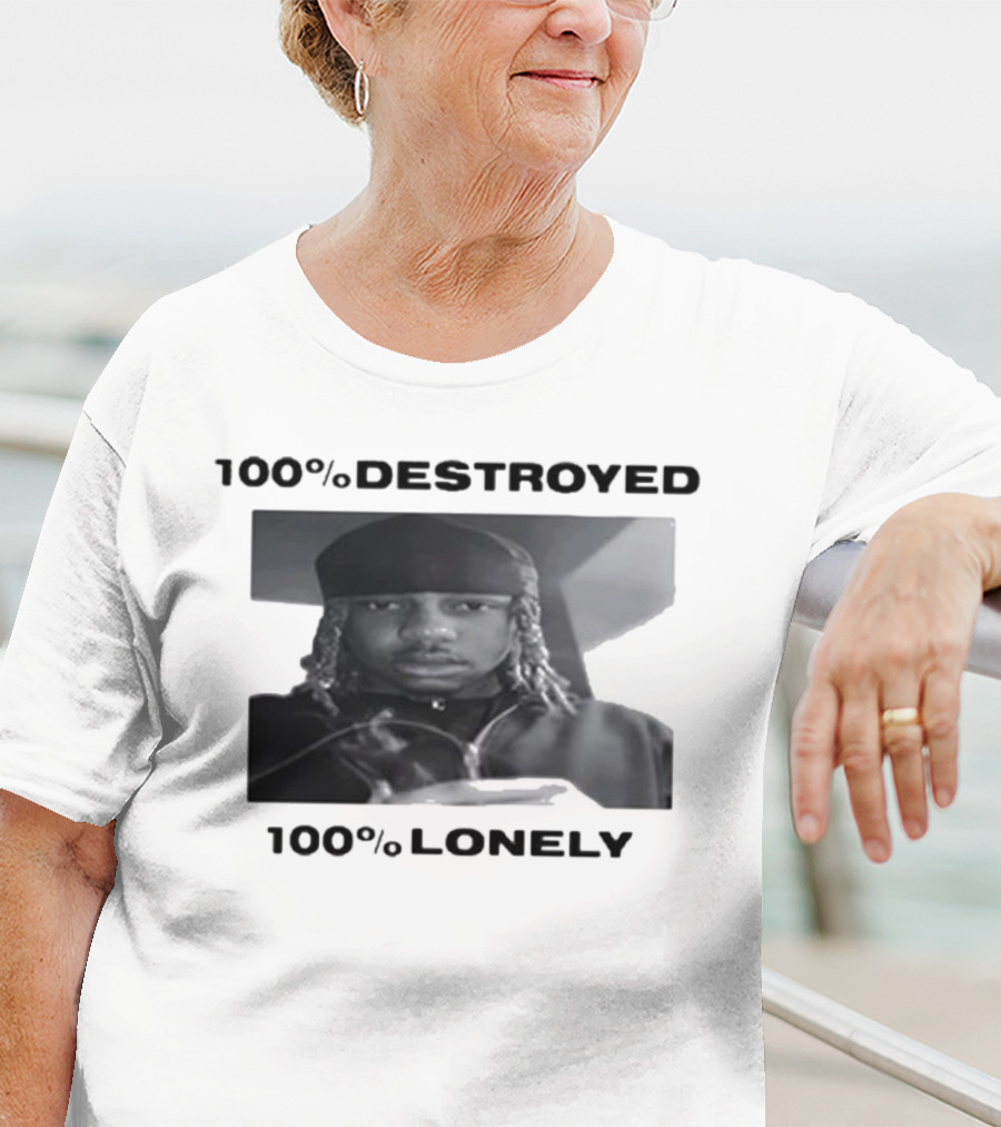 100% Destroyed 100% Lonely Black And White Photo T-Shirt