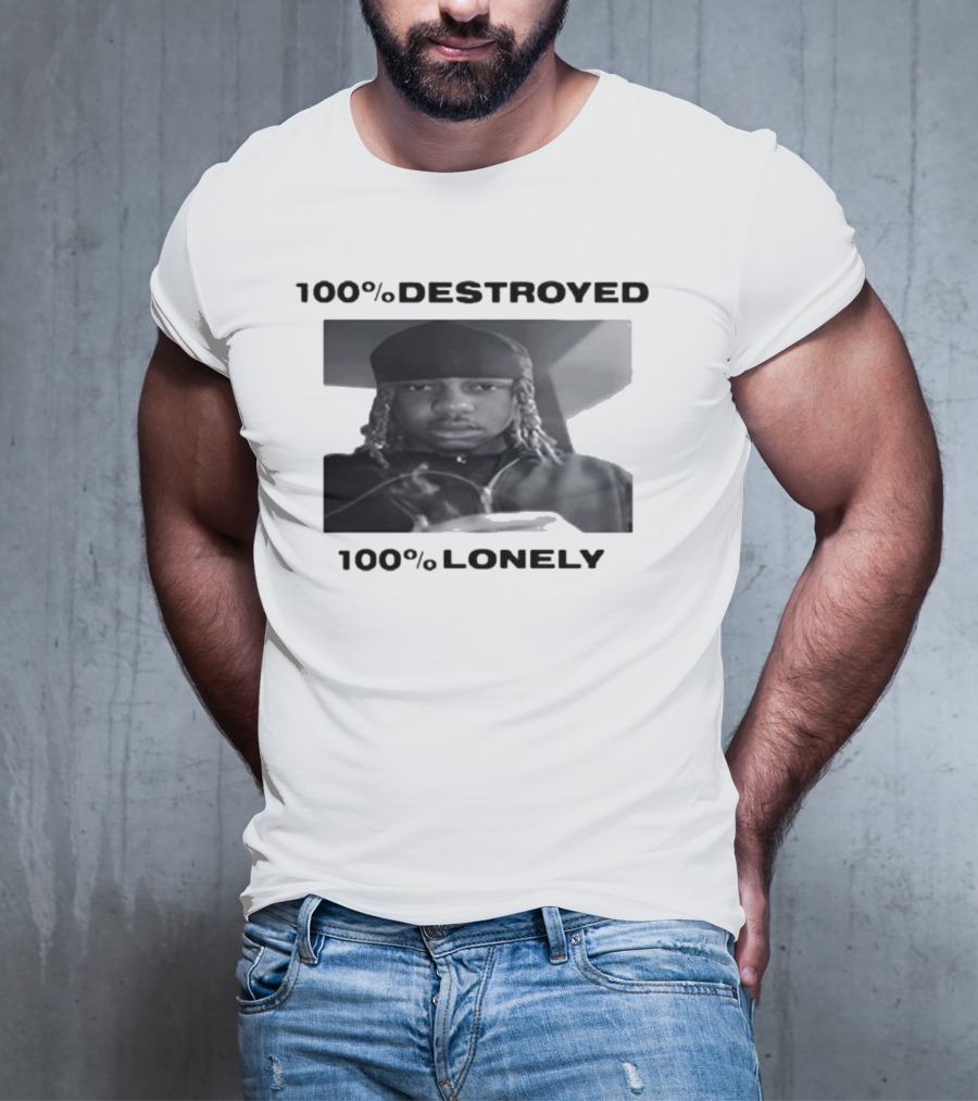 100% Destroyed 100% Lonely Black And White Photo T-Shirt