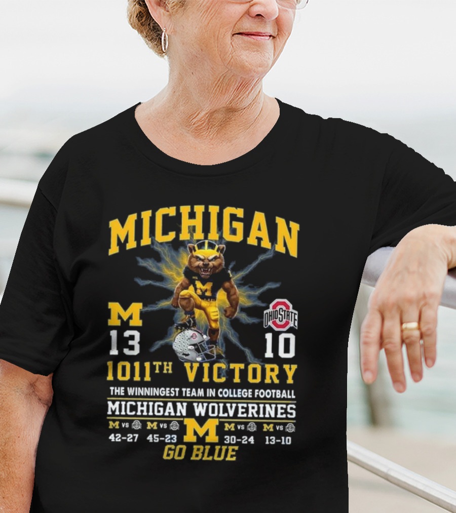 Michigan Wolverines 1011th Victory Over Ohio State The Winningest Team In College Football Go Blue T-Shirt