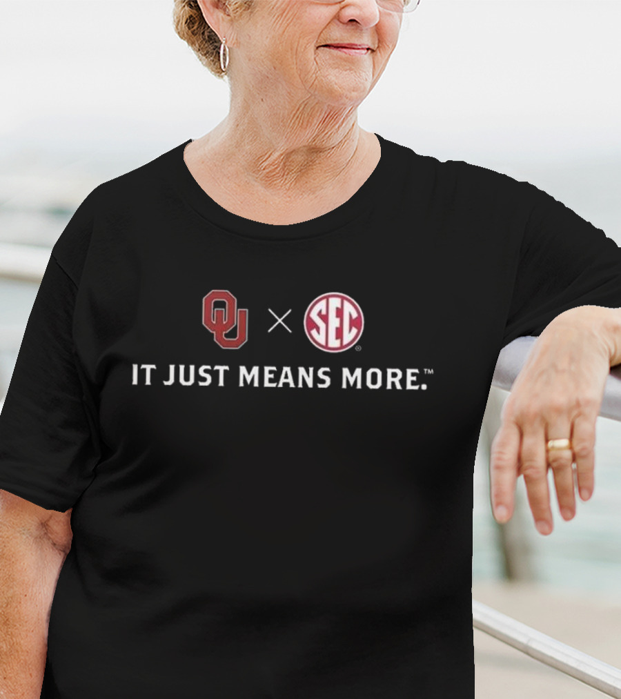 Oklahoma Sooners SEC It Just Means More T-Shirt