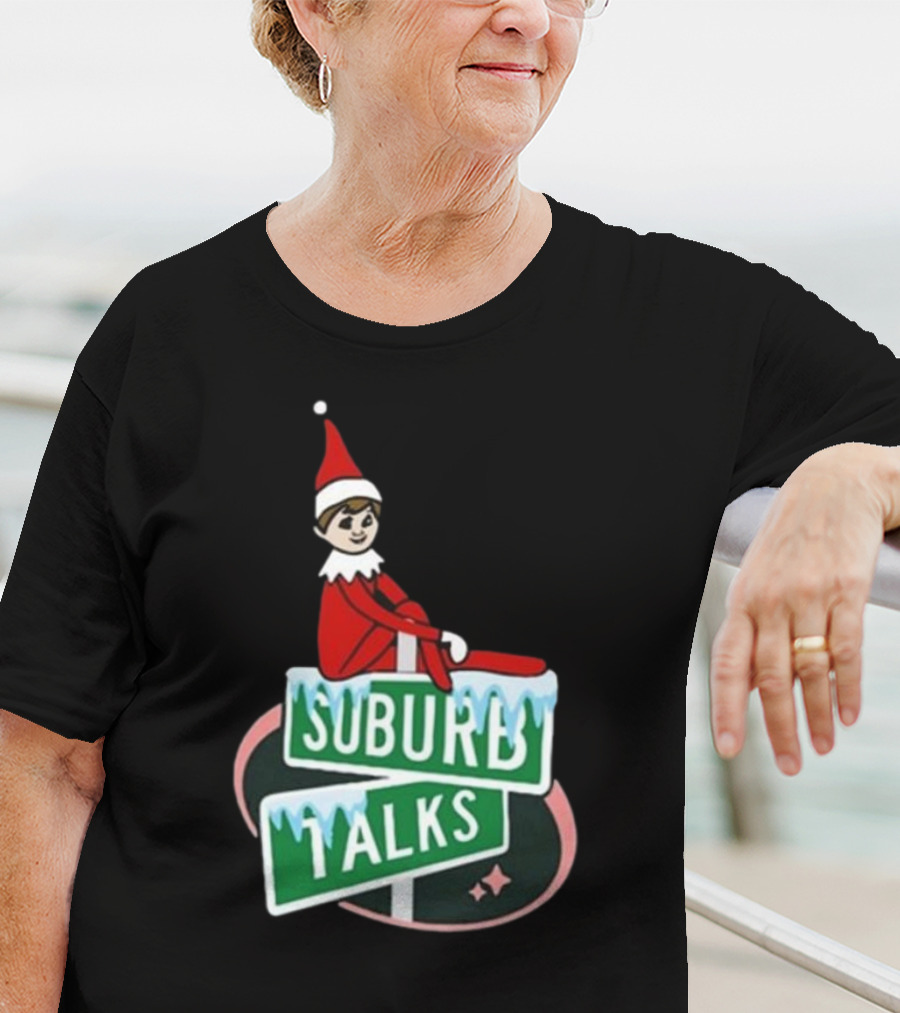 Suburb Talks Elf On The Shelf Street Sign Christmas T-Shirt