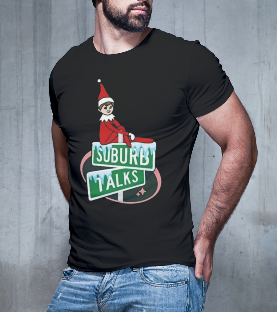 Suburb Talks Elf On The Shelf Street Sign Christmas T-Shirt