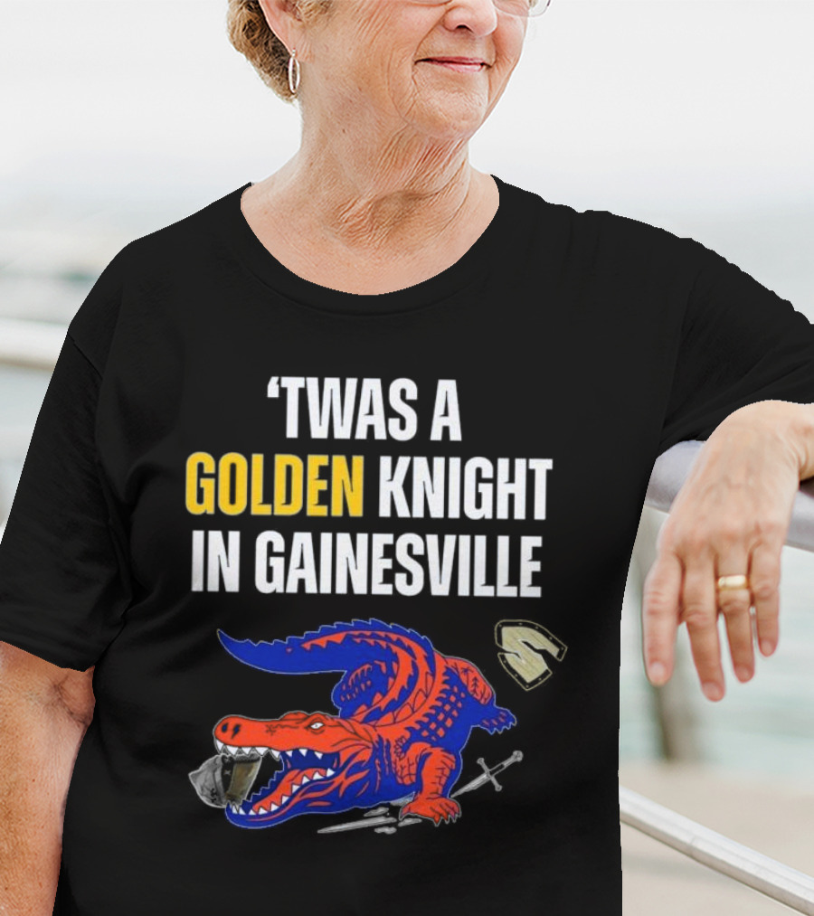 Twas A Golden Knight In Gainesville Florida Beats UCF Victory T-Shirt