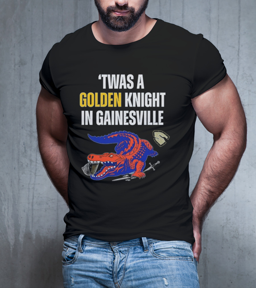 Twas A Golden Knight In Gainesville Florida Beats UCF Victory T-Shirt
