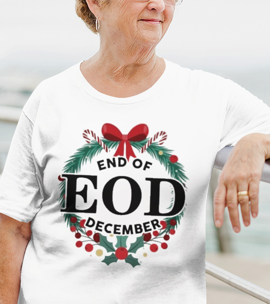 End Of EOD December Holiday Wreath T-Shirt