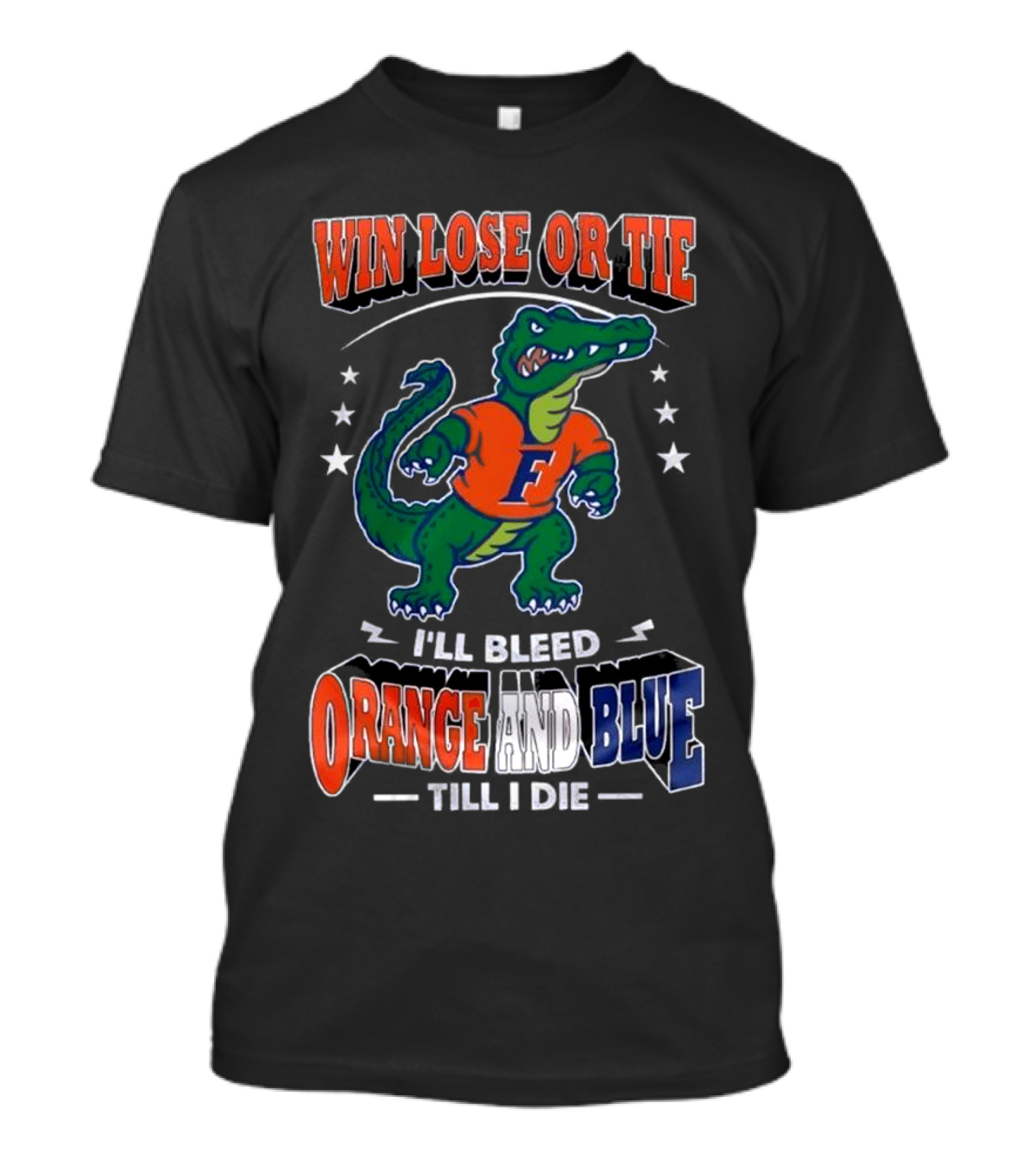 Win Lose Or Tie I'll Bleed Orange And Blue Till I Die Florida Gators Mascot T-Shirt