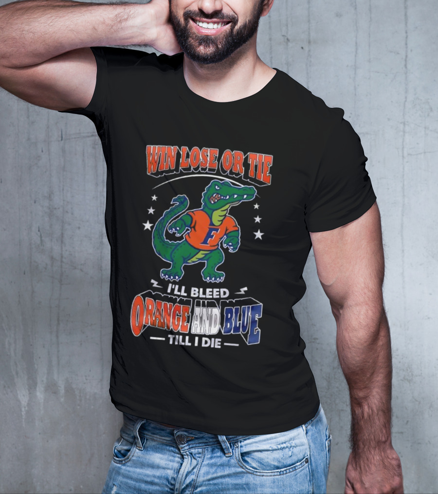Win Lose Or Tie I'll Bleed Orange And Blue Till I Die Florida Gators Mascot T-Shirt