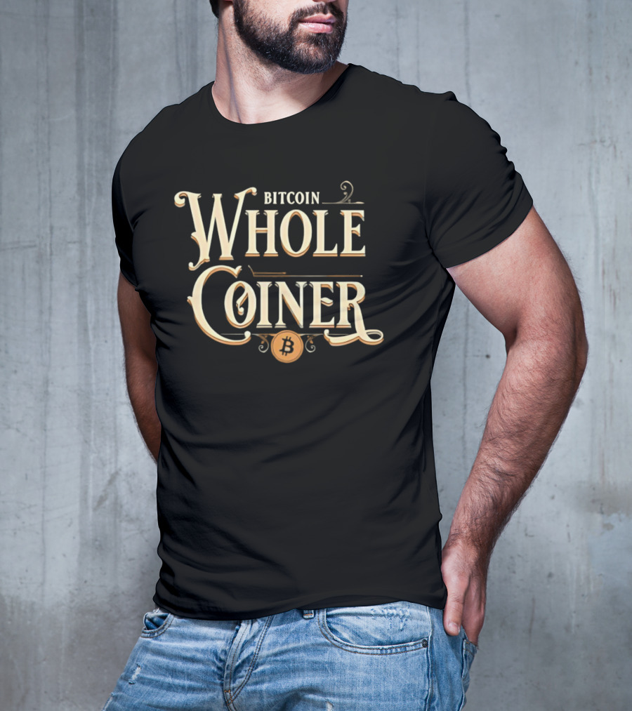 Bitcoin Whole Coiner Crypto T-Shirt