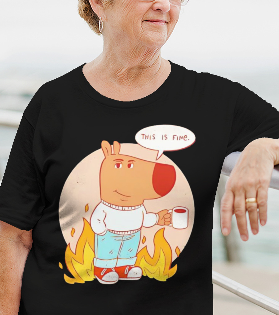 Chill Guy This Is Fine Dog Meme Coffee Fire T-Shirt