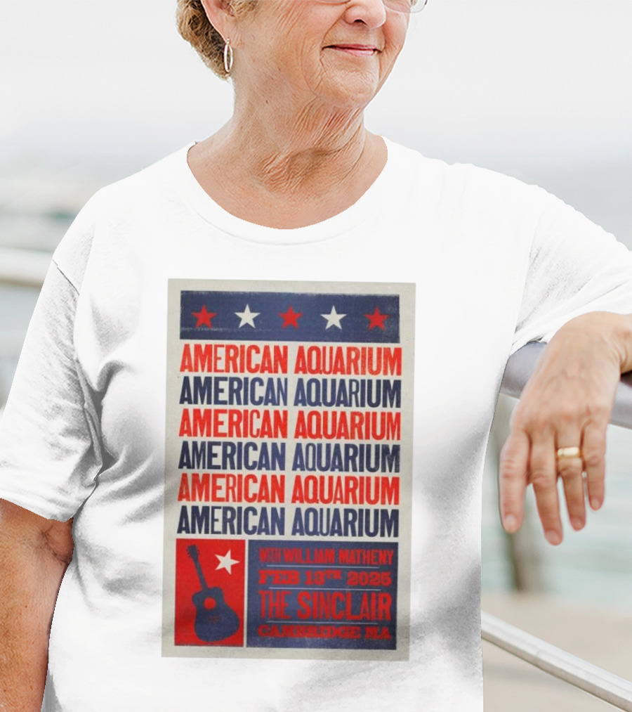 American Aquarium With William Matheny Feb 13th 2025 The Sinclair Cambridge MA T-Shirt