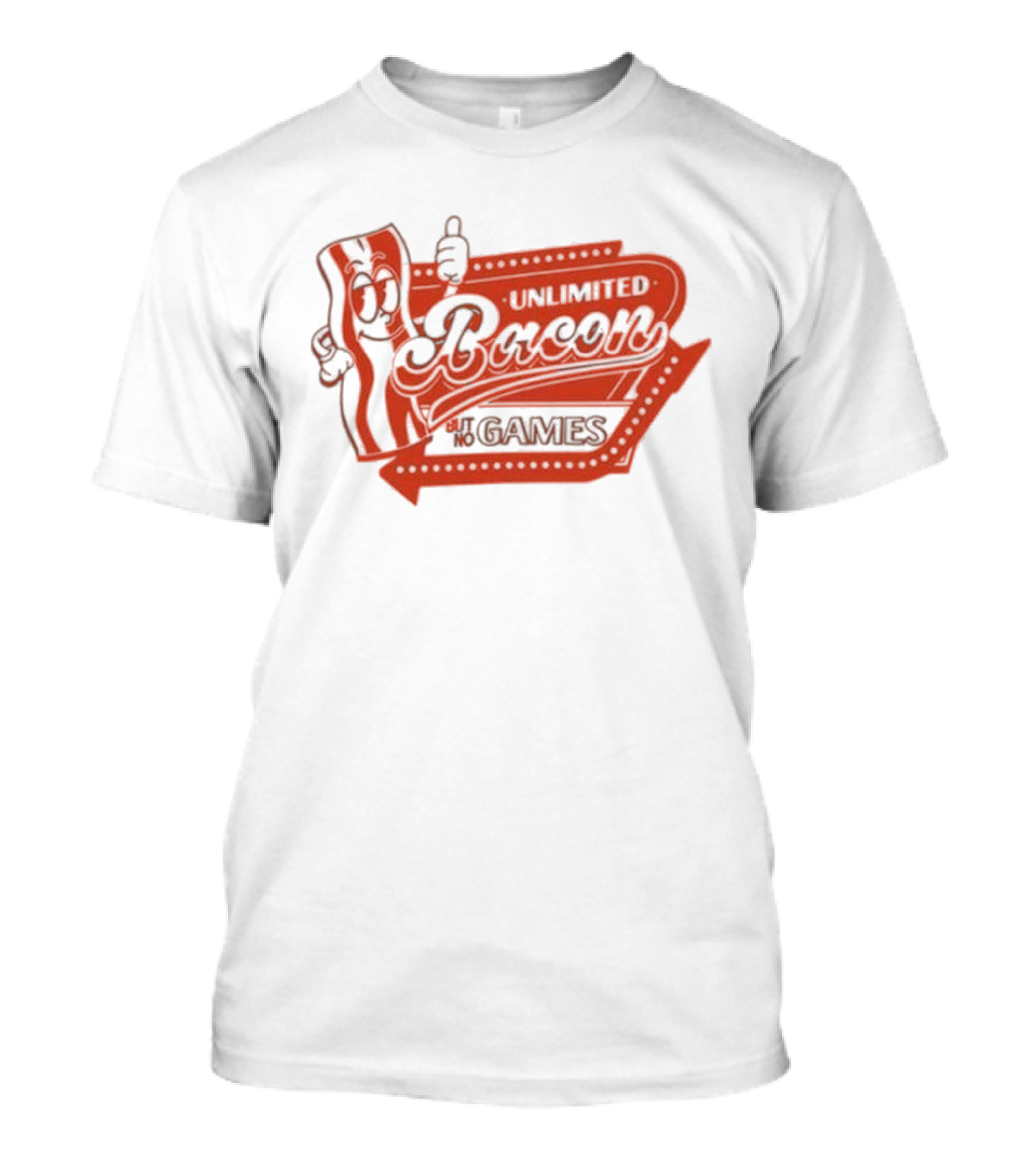 Chuckle Sandwich Unlimited Bacon But No Games T-Shirt 