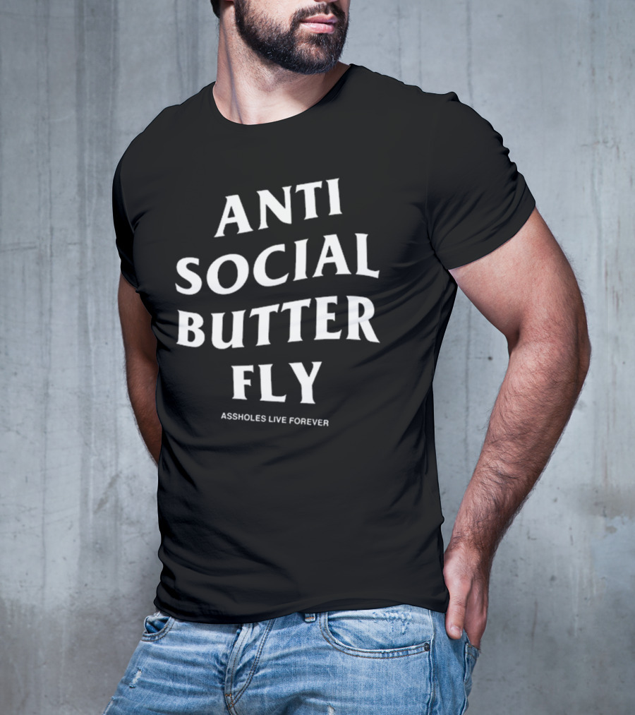 Linda Finegold Anti Social Butterfly Assholes Live Forever T-Shirt